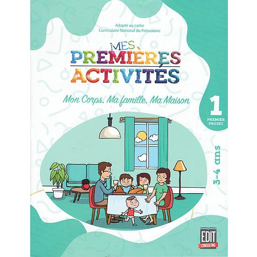 MES PREMIERES ACTIVITES 3/4 PROJET 1 : MON CORPS MA FAMILLE MA MAISON