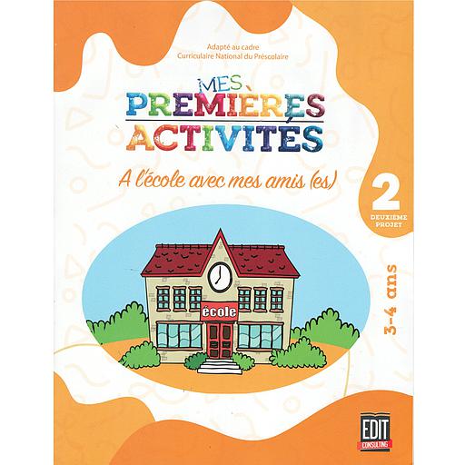 MES PREMIERES ACTIVITES 3/4 PROJET 2 : A L'ECOLE AVEC MES AMIS
