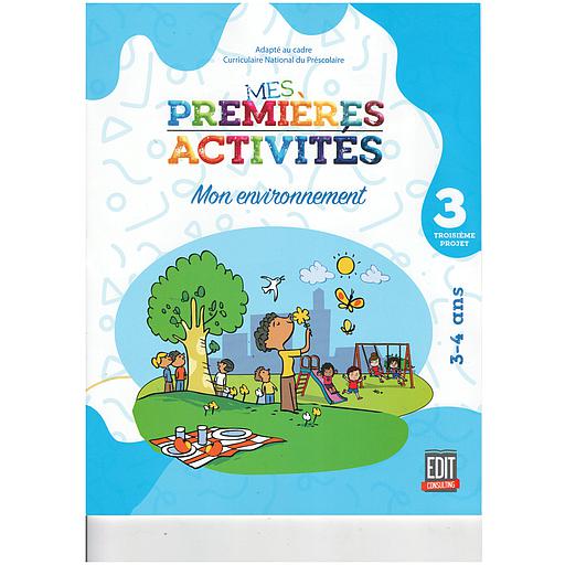 MES PREMIERES ACTIVITES 3/4 PROJET 3 : MON ENVIRONNEMENT