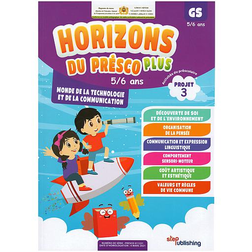 HORIZONS PLUS DU PRESCO 5/6 PROJET 3 : MONDE DE LA TECHNOLOGIE ET DE LA COMMUNICATION