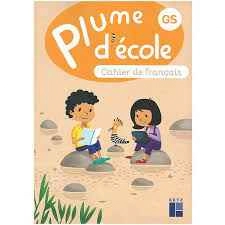 PLUME D'ECOLE CAHIER DE FRANCAIS - GS