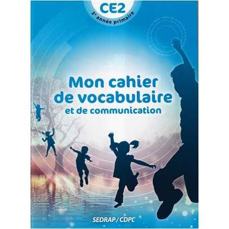MON CAHIER DE VOCABULAIRE CE3