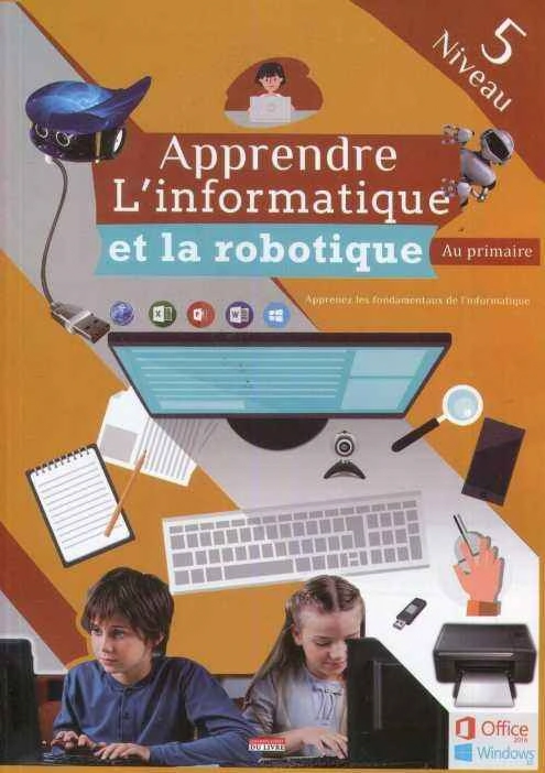APPRENDRE L'INFORMATIQUE ET LA ROBOTIQUE 5