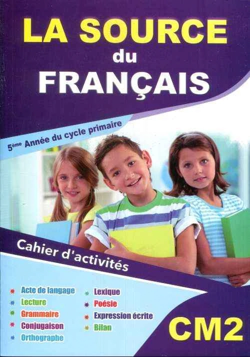 LA SOURCE DU FRANCAIS CM2 CAHIER D'ACTIVITES