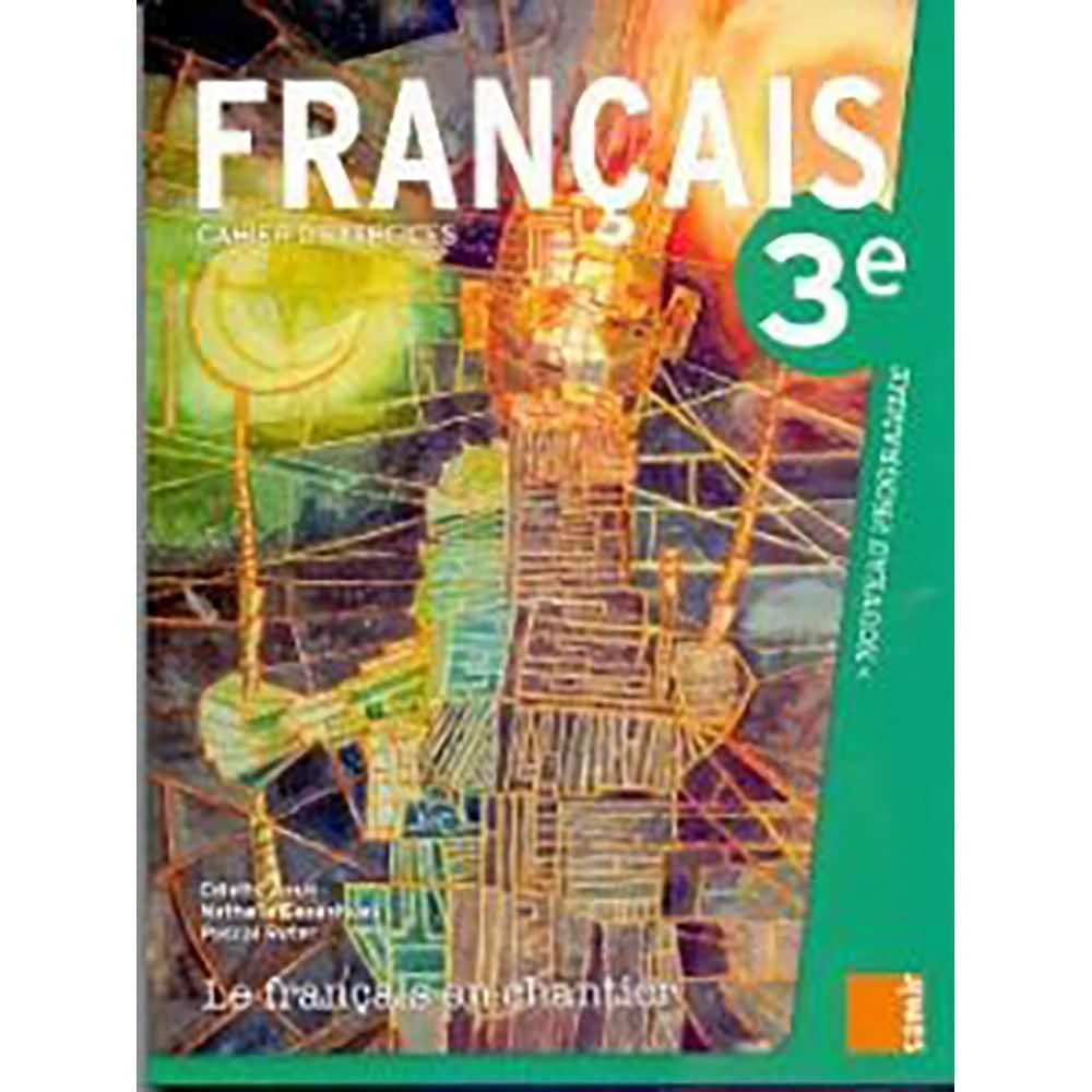 LE FRANCAIS EN CHANTIER 3E CAHIER D'EXERCICES