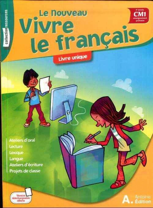 LE NOUVEAU VIVRE LE FRANCAIS CM1 LIVRE